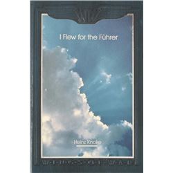 "I Flew for the Fuher" Hardcover Signed by Author