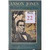 Image 1 : Anson Jones The Last President Of Texas Book