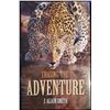 Image 4 : Four (4) Hunting Adventure Books Autographed By the Author J. Alain Smith