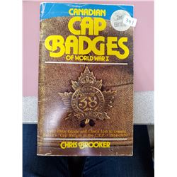 Canadian Cap Badges of World War I. 1982 Price Guide and Check List. 2nd Edition. By Chris Brooker.