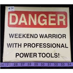 Weekend Warrior Sign