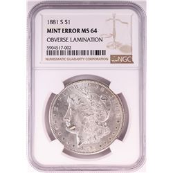 1881-S $1 Morgan Silver Dollar Coin NGC Mint Error Obverse Lamination MS62