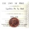 Image 1 : 1-cent 1965 Large Beads Pointed 5 ICCS Certified MS-65 Red.