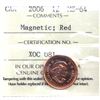 Image 1 : 1-cent 2006 Magnetic ICCS Certified MS-64 Red *Scarce Variety*