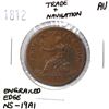 Image 1 : NS-19A1 1812 Trade and Navigation Half Penny Token,  "Engrailed Edge' in AU Condition.