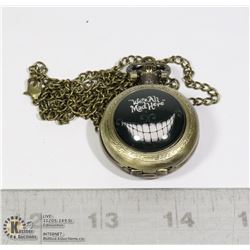 WE'RE ALL MAD HERE POCKET WATCH