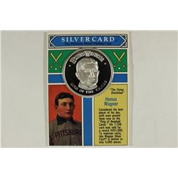 HONUS WAGNER "KING OF THE CARDS" 1 TROY OZ .999