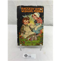 Raggedy Ann's Wishing Pebble By Johnny Gruelle, Published By M.A. Dunohue And Company, Copyright 192