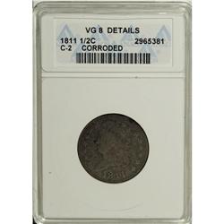 1811 1/2 C --Corroded--ANACS. VG8 Details. NGC Census: