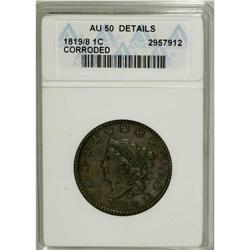 1819/8 1C --Corroded--ANACS. AU50 Details. NGC Cens
