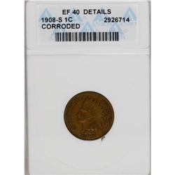 1908-S 1C --Corroded--ANACS. XF40 Details. NGC Cens