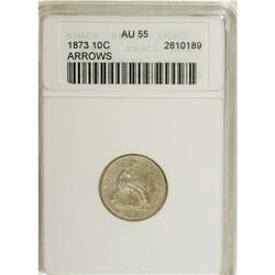1873 10C Arrows AU55 ANACS. NGC Census: (2/111). P