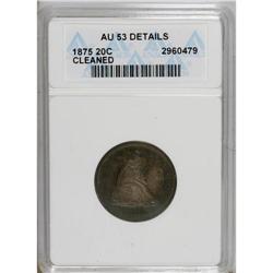1875 20C --Cleaned--ANACS. AU53 Details. NGC Census