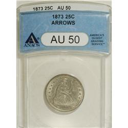 1873 25C Arrows AU50 ANACS. NGC Census: (5/148). P