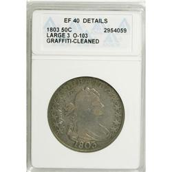 1803 50C Large 3--Cleaned, Graffiti--ANACS. XF40 Detai