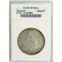 1818 50C --Cleaned--ANACS. AU55 Details. NGC Census: (5
