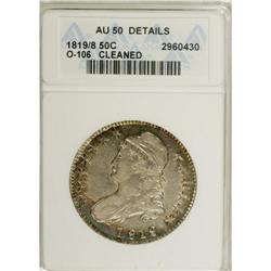 1819/8 50C Small 9--Cleaned--ANACS. AU50 Details. NGC