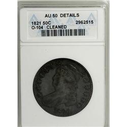 1821 50C --Cleaned--ANACS. AU50 Details. NGC Census: (3