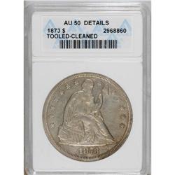 1873 $1 --Cleaned, Tooled--ANACS. AU50 Details. NGC