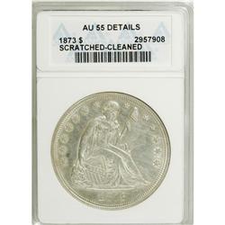 1873 $1 --Cleaned, Scratched--ANACS. AU55 Details.
