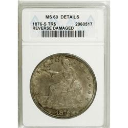 1876-S T$1 --Damaged--ANACS. MS60 Details. NGC Census: