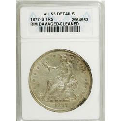 1877-S T$1 --Cleaned, Rim Damaged--ANACS. AU53 Detail