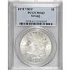 Image 1 : 1878 7/8TF $1 Strong MS63 PCGS. PCGS Population (1