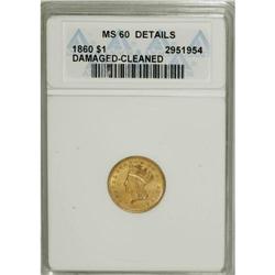 1860 G$1 --Cleaned, Damaged--ANACS. MS60 Details. N
