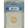 Image 3 : 1861 $2 1/2 New Reverse, Type Two MS61 ANACS. NGC Cens