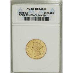 1878 $3 --Cleaned, Scratched--ANACS. AU58 Details.