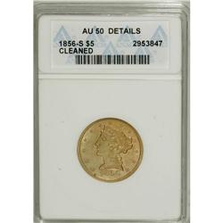 1856-S $5 --Cleaned--ANACS. AU50 Details. NGC Censu
