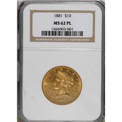 1881 $10 Prooflike MS62 NGC. NGC Census: (3/0). PC