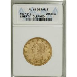 1907 $10 --Cleaned--ANACS. AU55 Details. NGC Census
