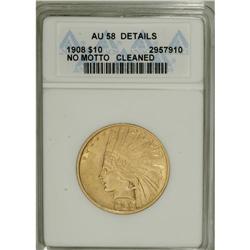 1908 $10 No Motto--Cleaned--ANACS. AU58 Details. N