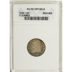 1825 10C --Cleaned--ANACS. AU55 Details. JR-4, R.2. Sta