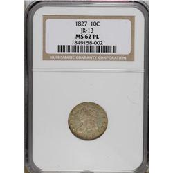 1827 10C MS62 Prooflike NGC. JR-13, R.3.