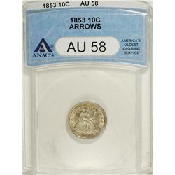 1853 10C Arrows AU58 ANACS. A popular type coin, the 1