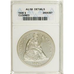 1845 S$1 --Cleaned--ANACS. AU58 Details. As profitable