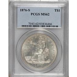 1876-S T$1 MS62 PCGS. Type One Obverse, Type One Rever