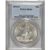 Image 1 : 1876-S T$1 MS62 PCGS. Type One Obverse, Type One Rever