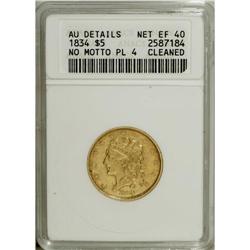 1834 $5 Plain 4--Cleaned--ANACS. AU Details, Net XF40.