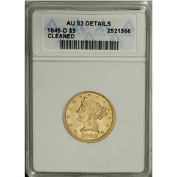 1849-D $5 --Cleaned--ANACS. AU53 Details. Variety 22-N.