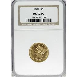 1881 $5 MS62 Prooflike NGC. This beautiful yellow-oran