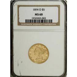 1894-O $5 MS60 NGC. The 16,600-piece 1894-O half eagle