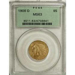 1908-D $5 MS63 PCGS. This original low mintage half ea