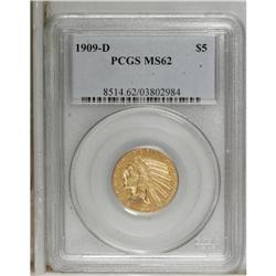 1909-D $5 MS62 PCGS. The ''09-D is an ideal candidate