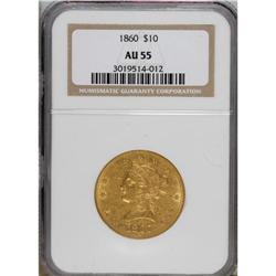 1860 $10 AU55 NGC. This crisply struck better date No