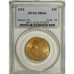 1912 $10 MS63 PCGS. The plentiful mintage of more than