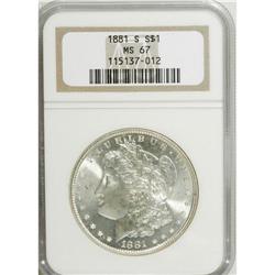1881-S S$1 MS67 NGC. Crisply struck and virtually unto