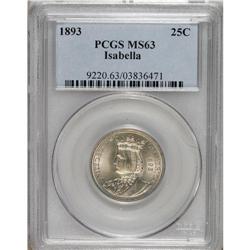 1893 25C Isabella Quarter MS63 PCGS. The nation''s onl